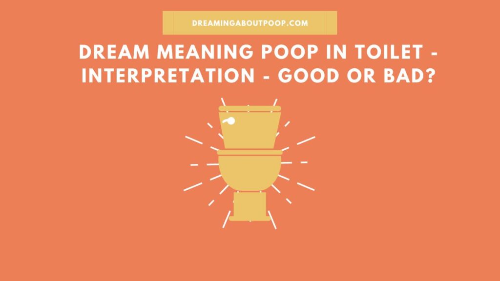 Dream meaning Poop in Toilet