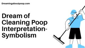 Dream of Cleaning Poop Interpretation