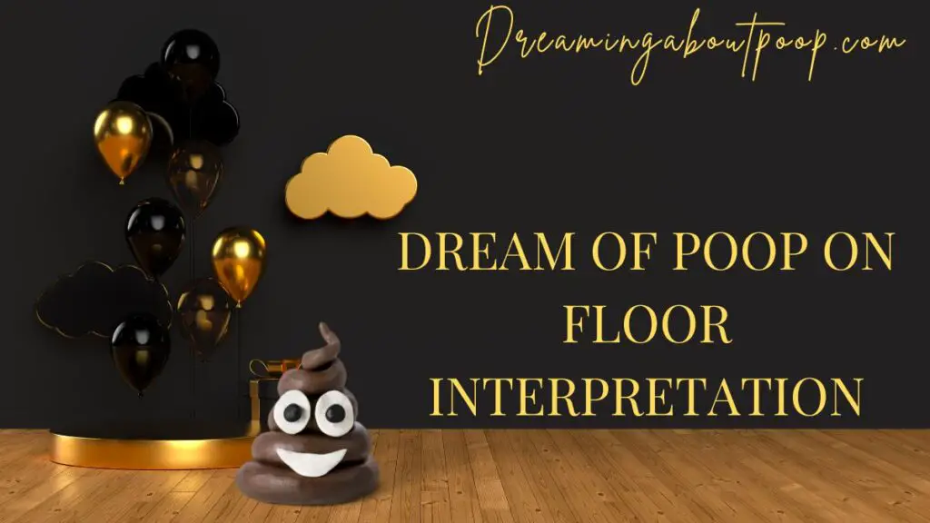 Dream of Feces on Floor Interpretation