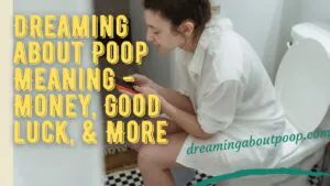 Dreaming about Poop Meaning