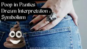 Poop in Panties Dream Interpretation