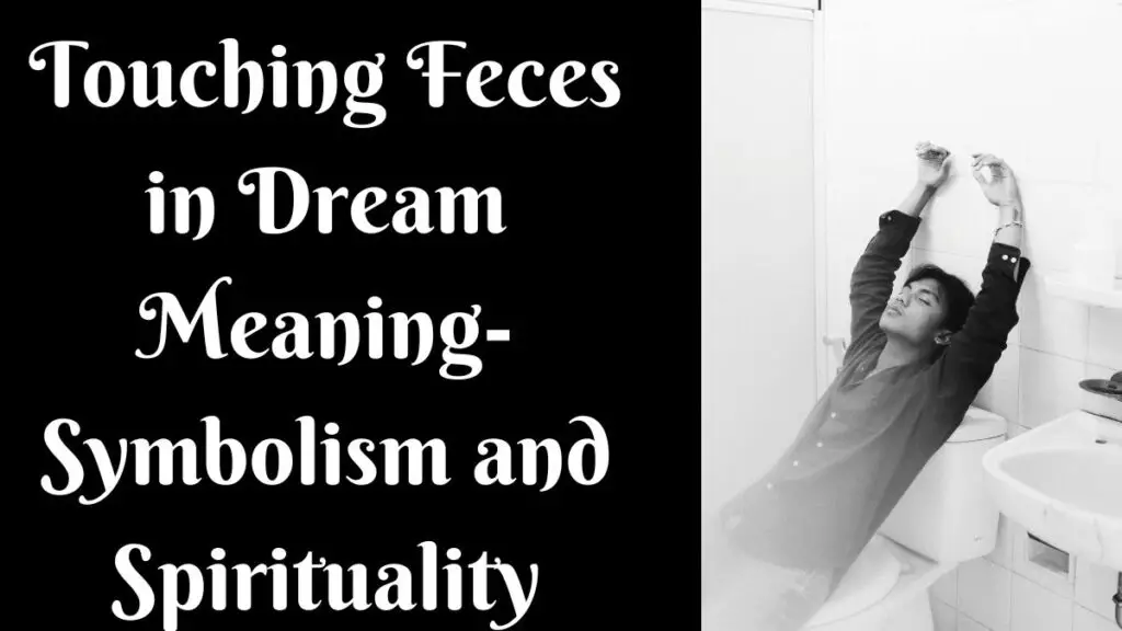 Touching Feces in Dream Meaning