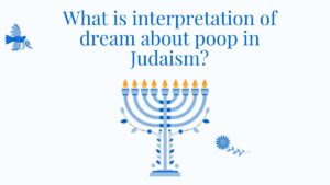 What is interpretation of dream about poop in Judaism