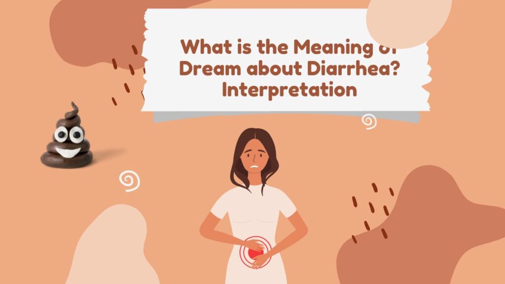 What is the Meaning of Dream about Diarrhea