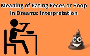 Meaning of Eating Feces or Poop in Dreams Interpretation