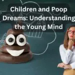 Children and Poop Dreams Understanding the Young Mind