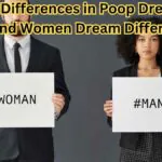 Gender Differences in Poop Dreams Do Men and Women Dream Differently