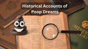 Historical Accounts of Poop Dreams