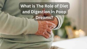 What is The Role of Diet and Digestion in Poop Dreams